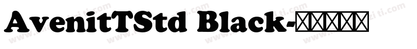 AvenitTStd Black字体转换